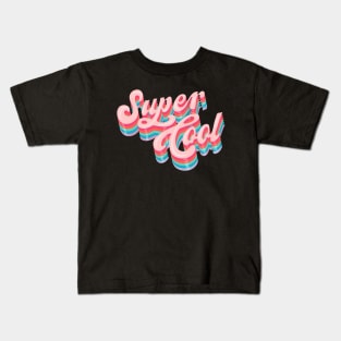 Super Cool Kids T-Shirt